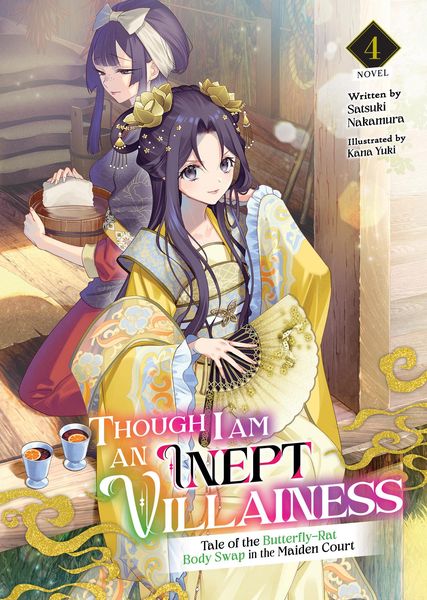 Produktbild: Though I Am an Inept Villainess: Tale of the Butterfly-Rat Body Swap in the Maiden Court (Light Novel) Vol. 4