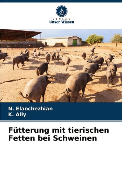 Produktbild: F&uuml;tterung mit tierischen Fetten bei Schweinen