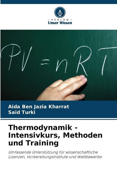 Thermodynamik - Intensivkurs, Methoden und Training, Taschenbuch von Aida Ben Jazia Kharrat , Saïd Turki, Verlag Unser Wissen, 9786209585593
