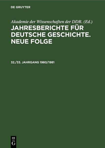 Produktbild: Jahresberichte f&uuml;r deutsche Geschichte. Neue Folge. 32./33. Jahrgang 1980/1981