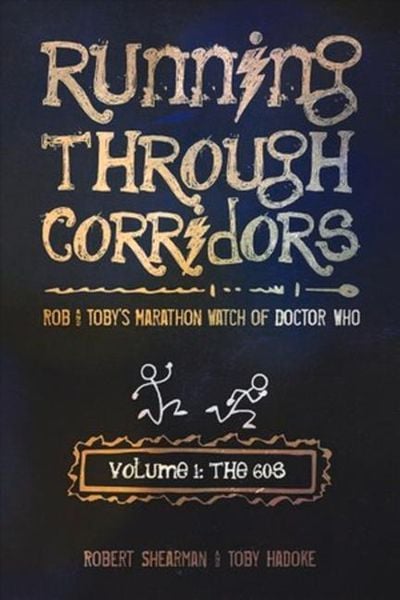 Produktbild: Running Through Corridors: Rob and Toby's Marathon Watch of Doctor Who (Volume 1: The 60s)