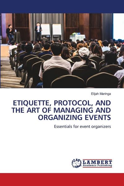 Produktbild: Etiquette, Protocol, and The Art Of Managing and Organizing Events