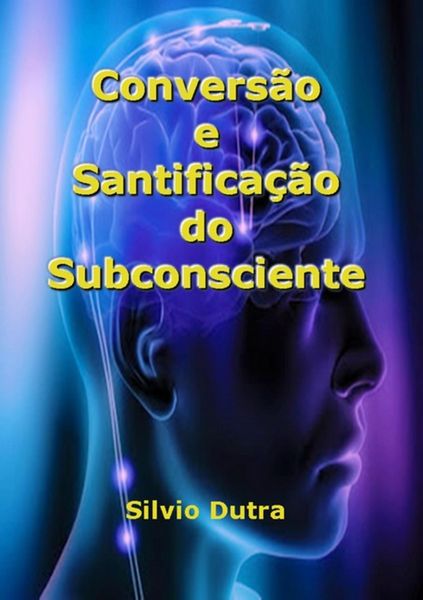 Produktbild: Convers&atilde;o E Santifica&ccedil;&atilde;o Do Subconsciente