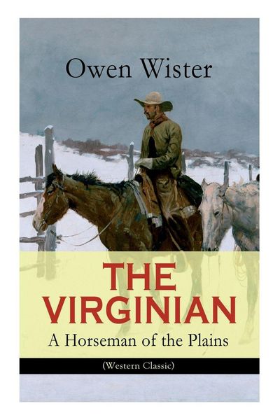 Produktbild: THE VIRGINIAN - A Horseman of the Plains (Western Classic)