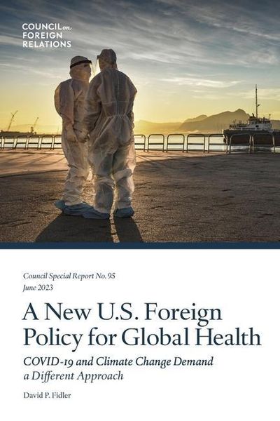 Produktbild: A New U.S. Foreign Policy for Global Health: COVID-19 and Climate Change Demand a Different Approach