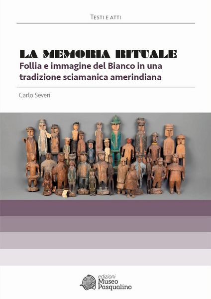Produktbild: La memoria rituale. Follia e immagine del bianco in una tradizione sciamanica amerindiana