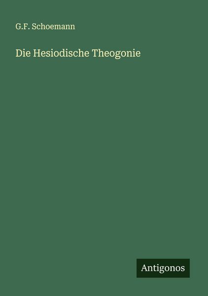 Produktbild: Die Hesiodische Theogonie