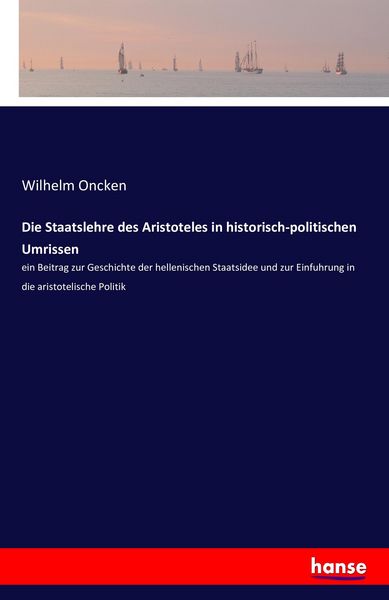 Produktbild: Die Staatslehre des Aristoteles in historisch-politischen Umrissen