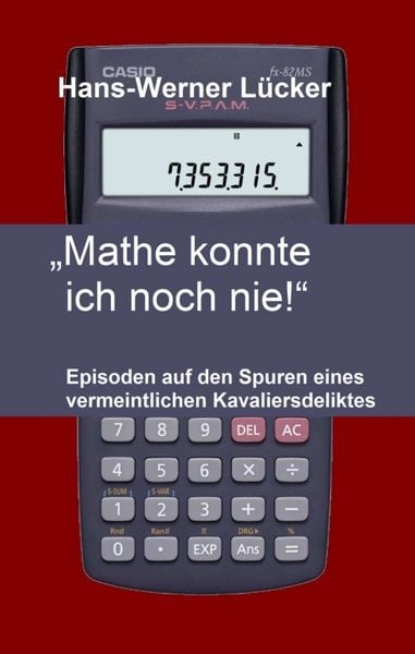 Produktbild: &bdquo;Mathe konnte ich noch nie!&ldquo;