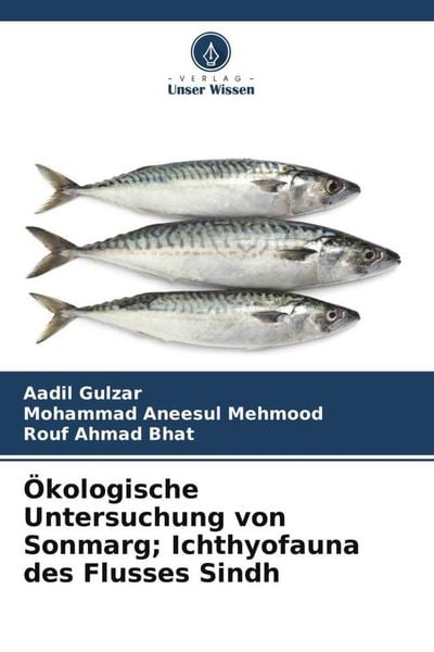 Produktbild: &Ouml;kologische Untersuchung von Sonmarg; Ichthyofauna des Flusses Sindh