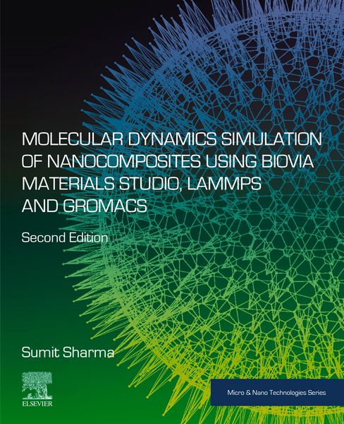 Produktbild: Molecular Dynamics Simulation of Nanocomposites using BIOVIA Materials Studio, Lammps and Gromacs