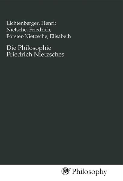 Produktbild: Die Philosophie Friedrich Nietzsches