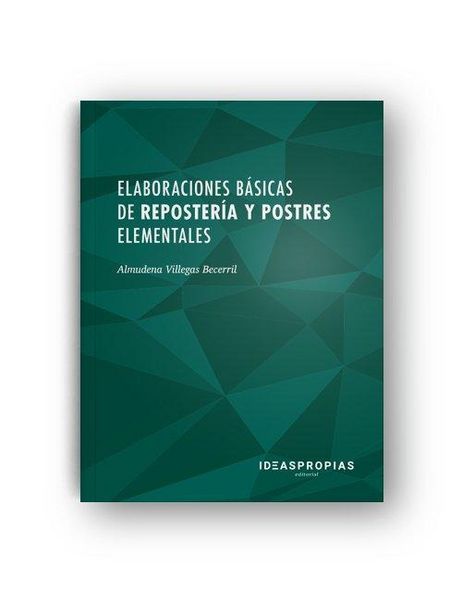 Produktbild: Elaboraciones b&aacute;sicas de reposter&iacute;a y postres elementales : preparaci&oacute;n de recetas sencillas