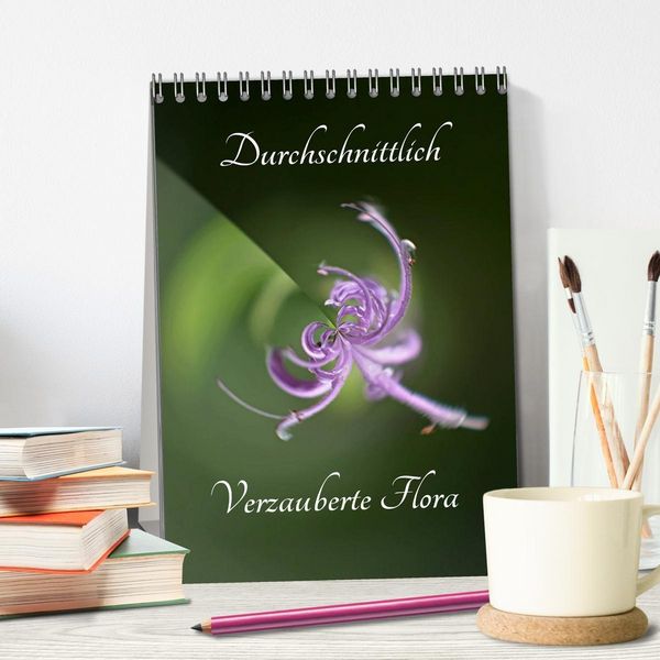 Produktbild: Durchschnittlich - Verzauberte Flora (Tischkalender 2027 DIN A5 hoch), CALVENDO Monatskalender