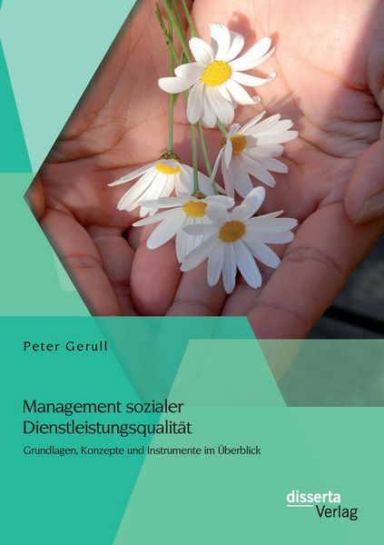 Produktbild: Management sozialer Dienstleistungsqualit&auml;t: Grundlagen, Konzepte und Instrumente im &Uuml;berblick