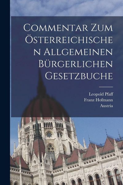 Produktbild: Commentar zum &ouml;sterreichischen allgemeinen b&uuml;rgerlichen Gesetzbuche