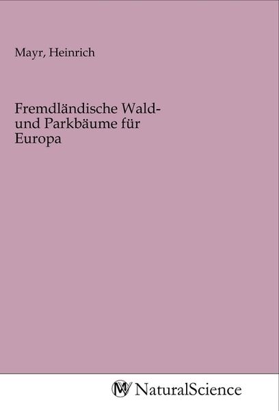 Produktbild: Fremdl&auml;ndische Wald- und Parkb&auml;ume f&uuml;r Europa