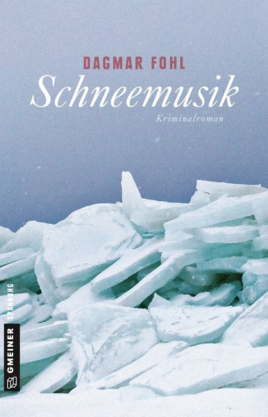 Schneemusik, Taschenbuch von Dagmar Fohl, Gmeiner-Verlag, 9783839221143