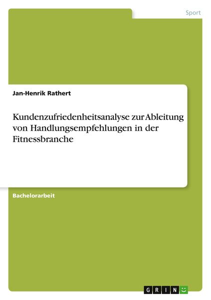 Produktbild: Kundenzufriedenheitsanalyse zur Ableitung von Handlungsempfehlungen in der Fitnessbranche