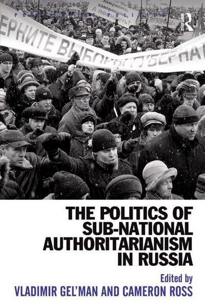 Produktbild: The Politics of Sub-National Authoritarianism in Russia