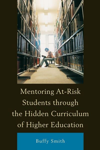 Produktbild: Mentoring At-Risk Students through the Hidden Curriculum of Higher Education