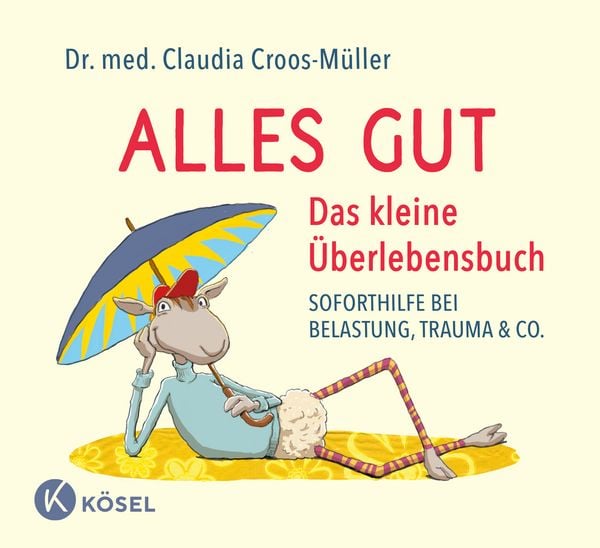 Produktbild: Alles gut - Das kleine &Uuml;berlebensbuch