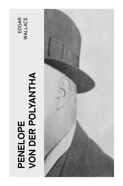 Penelope von der Polyantha, Taschenbuch von Edgar Wallace, E-artnow, 9788027359936