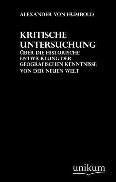 Produktbild: Humboldt, A: Kritische Untersuchungen &uuml;ber die historische E