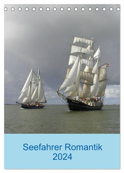 Seefahrer Romantik 2024 (Tischkalender 2024 DIN A5 hoch), CALVENDO Monatskalender