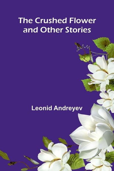 Produktbild: The Crushed Flower, and Other Stories