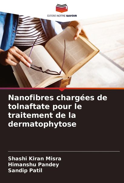 Produktbild: Nanofibres charg&eacute;es de tolnaftate pour le traitement de la dermatophytose