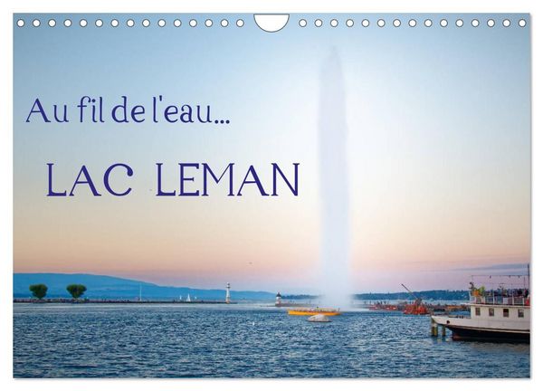 Produktbild: Au fil de l'eau... LAC LEMAN (Calendrier mural 2027 DIN A4 vertical), CALVENDO calendrier mensuel