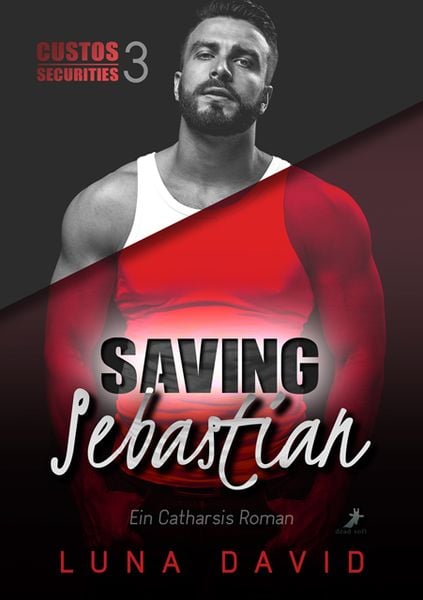 Produktbild: Saving Sebastian - Ein Catharsis Roman