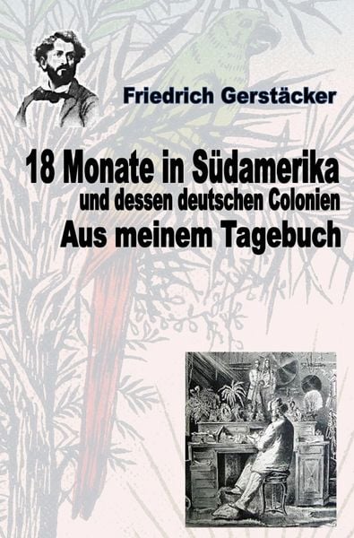 Produktbild: Werkausgabe - Liebhaberausgabe ungek&uuml;rzte Ausgabe letzter Hand / 18 Monate in S&uuml;damerika Bd 2 - Aus meinem Tagebuch