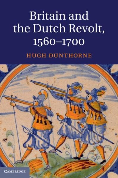 Produktbild: Britain and the Dutch Revolt, 1560-1700