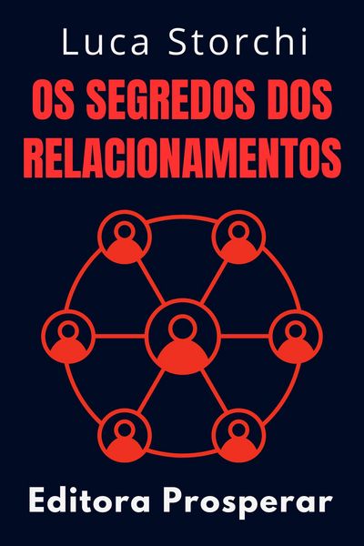 Produktbild: Os Segredos Dos Relacionamentos (Cole&ccedil;&atilde;o Vida Equilibrada, #15)
