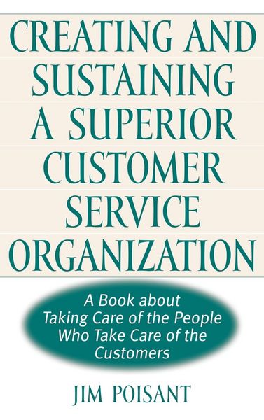 Produktbild: Creating and Sustaining a Superior Customer Service Organization