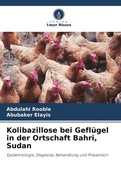 Produktbild: Kolibazillose bei Gefl&uuml;gel in der Ortschaft Bahri, Sudan