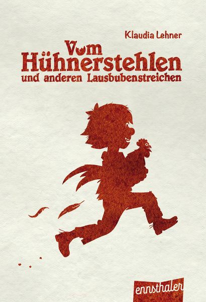 Produktbild: Vom H&uuml;hnerstehlen und anderen Lausbubenstreichen