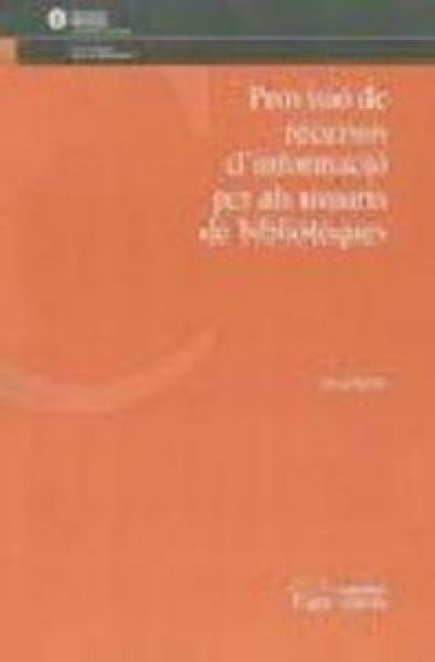 Produktbild: Provisi&oacute; de recursos d'informaci&oacute; per als usuaris de biblioteques