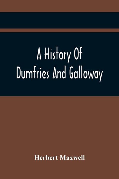 Produktbild: A History Of Dumfries And Galloway