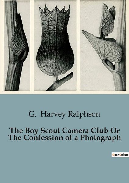 Produktbild: The Boy Scout Camera Club Or The Confession of a Photograph