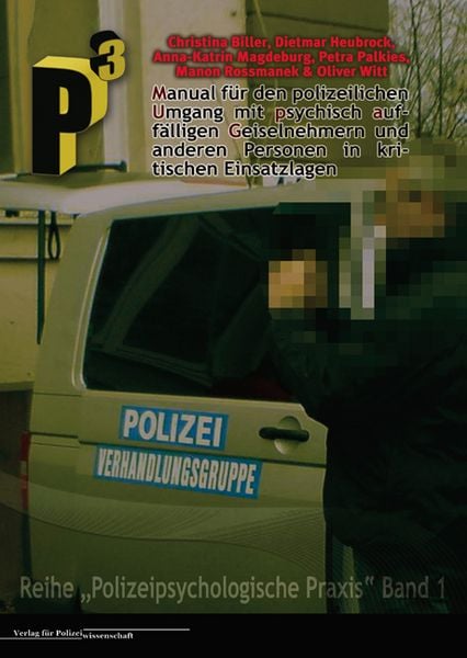 Produktbild: Manual f&uuml;r den polizeilichen Umgang mit psychisch auff&auml;lligen Geiselnehmern und anderen Personen in kritischen Einsatzlagen