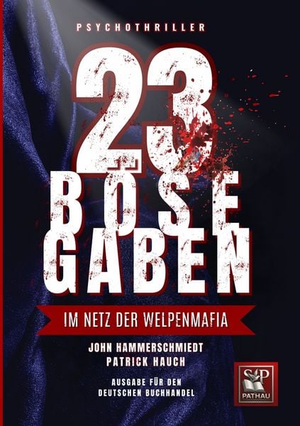23 Böse Gaben, Taschenbuch von John Hammerschmiedt , Patrick Hauch, Tolino Media, 9783819418167
