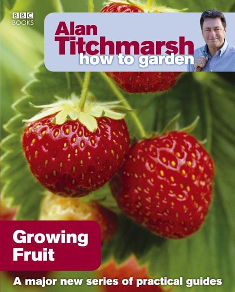 Produktbild: Alan Titchmarsh How to Garden: Growing Fruit