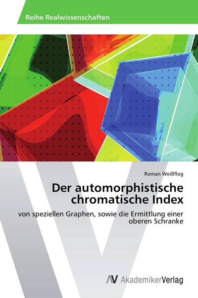 AV Akademikerverlag Der automorphistische chromatische Index