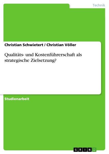 Produktbild: Qualit&auml;ts- und Kostenf&uuml;hrerschaft als strategische Zielsetzung?