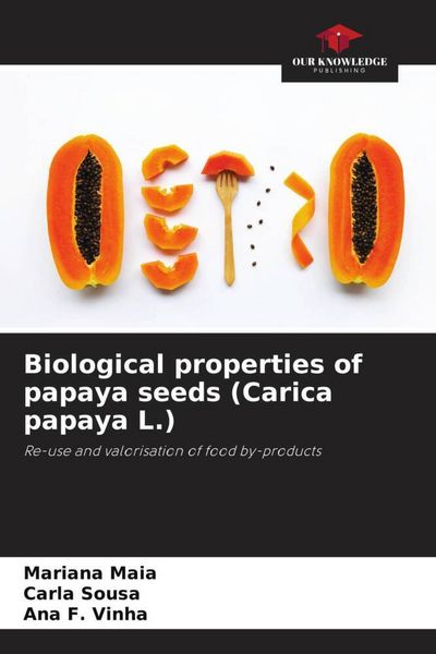 Produktbild: Biological properties of papaya seeds (Carica papaya L.)