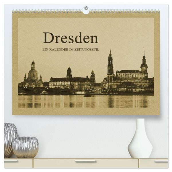 Produktbild: Dresden - Ein Kalender im Zeitungsstil (hochwertiger Premium Wandkalender 2026 DIN A2 quer), Kunstdruck in Hochglanz