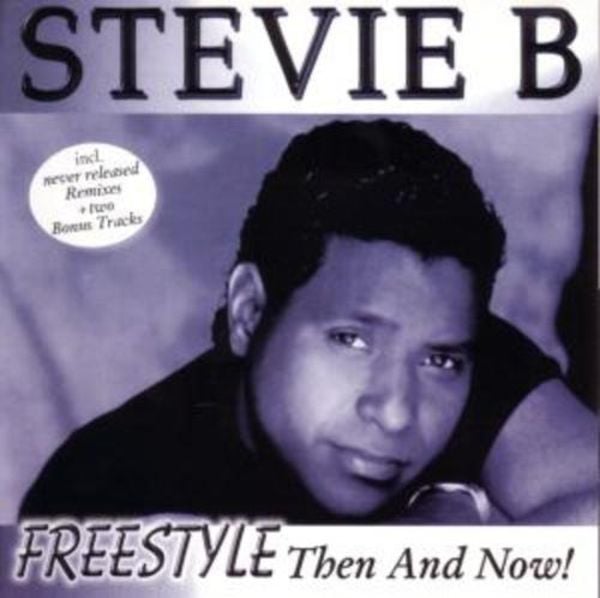 Stevie B: Freestyle-Then And Now